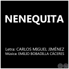 NENEQUITA - Música: EMILIO BOBADILLA CÁCERES